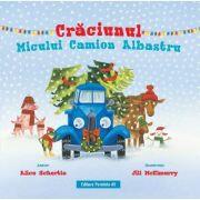 Craciunul Micului Camion Albastru - Alice Schertle (ISBN: 9789734737550)