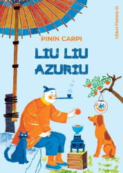 Liu Liu Azuriu - Pinin Carpi (ISBN: 9789734737048)