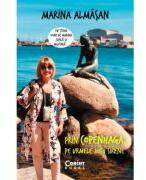 Prin Copenhaga, pe urmele Micii Sirene - Marina Almasan (ISBN: 9786060881315)