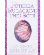 Puterea rugaciunii unei sotii - Stormie Omartian (ISBN: 9786068626314)