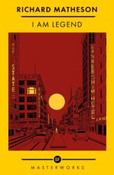 I Am Legend - Richard Matheson (ISBN: 9781399607735)