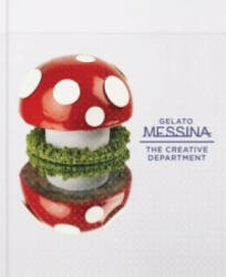 Gelato Messina: The Creative Department - Nick Palumbo (ISBN: 9781743790076)