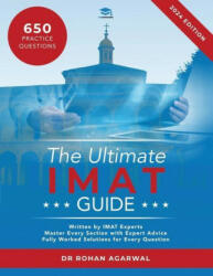 The Ultimate IMAT Guide: 650 Practice Questions, Fully Worked Solutions, Time Saving Techniques, Score Boosting Strategies, UniAdmissions (ISBN: 9781915091017)