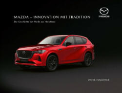 Mazda - Innovation mit Tradition - Jasmin Pouwels (ISBN: 9783942072229)