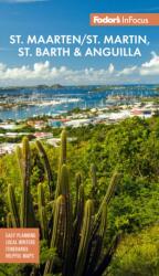 InFocus St. Maarten/St. Martin, St. Barth & Anguilla - Fodor's Travel Guides (ISBN: 9781640975552)