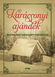 Karácsonyi ajándék - Magyar írók karácsonyi elbeszélései (ISBN: 9789632675800)