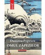 Omul zapezilor, Vol. 1 - Dumitru Popescu (ISBN: 9786064617781)