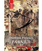 Pasajul, Vol. 2 - Dumitru Popescu (ISBN: 9786064617767)