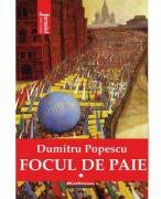 Focul de paie. Vol. 1 - Dumitru Popescu (ISBN: 9786064614032)