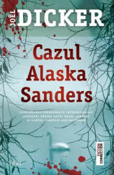 Cazul Alaska Sanders (ISBN: 9786064015617)