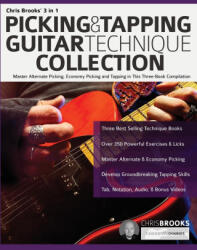 Chris Brooks' 3 in 1 Picking & Tapping Guitar Technique Collection - Joseph Alexander, Tim Pettingale (ISBN: 9781789333923)
