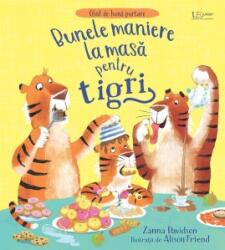 Bunele mariere la masa pentru tigri (ISBN: 9786060961024)