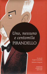 Uno, nessuno e centomila-Quaderni di Serafino Gubbio operatore. Ediz. integrale - Luigi Pirandello, S. Campailla (ISBN: 9788854172609)