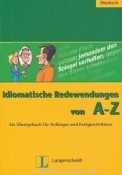 Idiomatische Redewendungen von A - Z - Annelies Herzog, Arthur Michel, Herbert Riedel (2013)