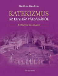 Katekizmus az egyház válságáról (ISBN: 9786156418050)