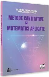 Metode cantitative si matematici aplicate - Alina Chivulescu, Sandra Teodorescu (ISBN: 9786062615222)