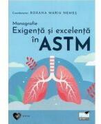 Monografie. Exigenta si excelenta in astm - Roxana Maria Nemes (ISBN: 9786062613846)