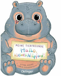 Meine Tierfreunde. Hallo, kleines Nilpferd! - Diana Kohne (ISBN: 9783751200226)