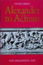 Alexander to Actium - Peter Green (ISBN: 9780500277287)