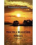 Practica realizarii sinelui. Volumul 1 - Yogananda Paramahansa (ISBN: 9789737726032)
