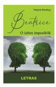 Beatrice, o iubire imposibila - Virginia Buzdrug (ISBN: 9786060715399)