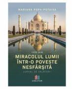 Miracolul lumii intr-o poveste nesfarsita - Mariana Popa-Potaisa (ISBN: 9786060296096)