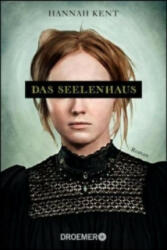 Das Seelenhaus - Hannah Kent, Leonie Reppert-Bismarck, Thomas Rütten (ISBN: 9783426304846)