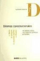 Dilemas constitucionales : un debate sobre sus aspectos jurídicos y morales - Silvina Álvarez Medina (ISBN: 9788497687775)