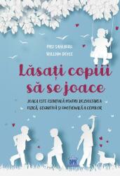 Lăsați copiii să se joace (ISBN: 9786060484394)