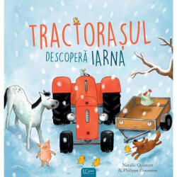 Tractorasul descopera iarna - Natalie Quintart (ISBN: 9786060961772)