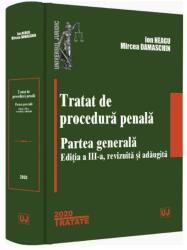 Tratat de procedura penala. Partea generala. Editia a IV-a, revizuita si adaugita - 2022 - Ion Neagu, Mircea Damaschin (ISBN: 9786063911347)