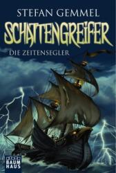 Schattengreifer - Die Zeitensegler (ISBN: 9783843200271)