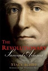 The Revolutionary: Samuel Adams (ISBN: 9780316441117)