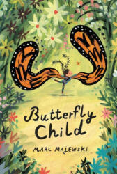 Butterfly Child - Marc Majewski (ISBN: 9780063021556)