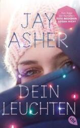 Dein Leuchten - Jay Asher, Karen Gerwig (ISBN: 9783570312377)