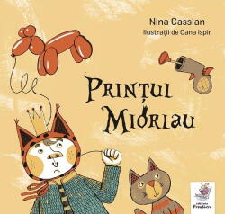 Printul Miorlau - Nina Cassian (ISBN: 9786068986524)