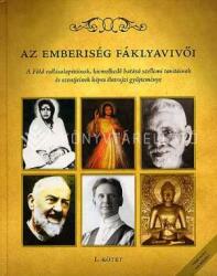 Az emberiség fáklyavivői I. kötet (ISBN: 9789630625760)