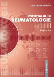 Esentialul in reumatologie. Editia 3 - Ruxandra Ionescu (ISBN: 9789731622149)