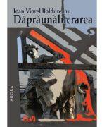 Dapraunalucrarea - Ioan Viorel Boldureanu (ISBN: 9789731258669)