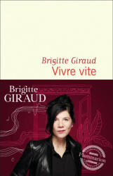 Vivre vite - Brigitte Giraud (2022)