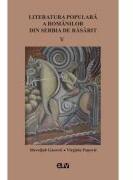 Literatura populara a romanilor din Serbia de Rasarit, volumul 5 - Slavoljub Gacovic (ISBN: 9789731259154)