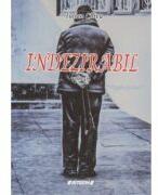 Indezirabil - Iulian Chivu (ISBN: 9786061182077)