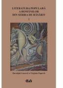 Literatura populara a romanilor din Serbia de Rasarit, volumul 1 - Slavoljub Gacovic (ISBN: 9789731259116)