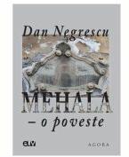 Mehala - o poveste - Dan Negrescu (ISBN: 9789731259048)