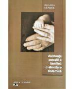 Asistenta sociala a familiei - o abordare sistematica - Alexandru Neagoe (ISBN: 9789731254678)