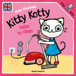 Kitty Kotty helps to clean - Głowińska Anita (ISBN: 9788382650648)