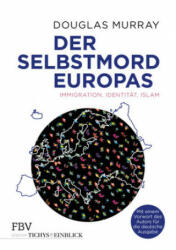 Der Selbstmord Europas - Douglas Murray (ISBN: 9783959721059)