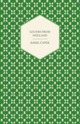 Letters From Holland - Karel Capek (ISBN: 9781447459835)