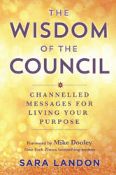 The Wisdom of The Council - Sara Landon (ISBN: 9781788178488)