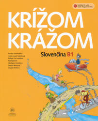 Renáta Kamenárová, Adela Gabríková, Helena Ivoríková, Eva Španová, Michaela Mošaťová, Dorota Balšínková, Zuzana Kleschtová: Krížom-krážom Slovenčina B1 + Audio Program Online 2. doplnené a prepracované vydanie (ISBN: 9788022354004)